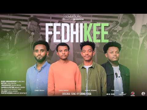 FEDHIKEE | DAME FIKADU , EYASU BAYISA , SAMUEL TESFAYE & ELIAS TAYE  |