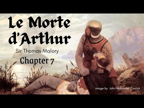 Le Morte d'Arthur Chapter 7 - Arthurian Legend - narrated by Eve's Garden