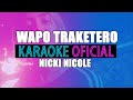 Nicki Nicole - Wapo Traketero (Karaoke Oficial) ► Cantaenlinea