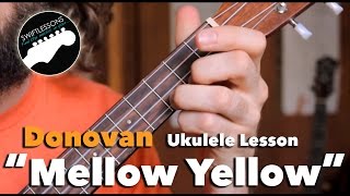Easy Beginner Ukulele Songs - Donovan - Mellow Yellow Lesson