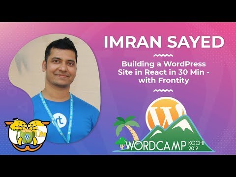 Build Fast WordPress Site in React with Frontity | WordCamp Kochi 2019
