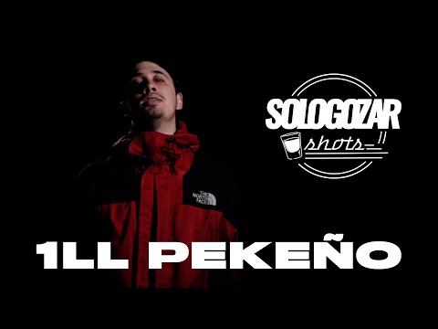 ILL PEKEÑO - Solo Gozar Shots