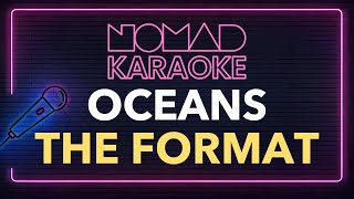 The Format - Oceans (Karaoke)