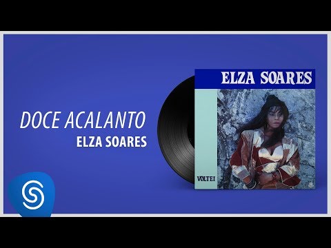 Doce Acalanto - Elza Soares
