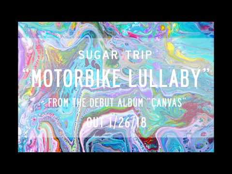 Sugar Trip - Motorbike Lullaby