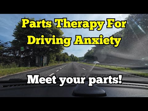 Parts Therapy For Driving Anxiety