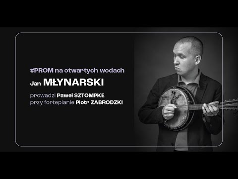 #PROM NA OTWARTYCH WODACH / JAN MŁYNARSKI