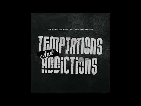 Yung Nova - Temptations And Addictions ft. Fashawn