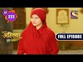 Punyashlok Ahilya Bai - New Beginnings - Ep 222 - Full Episode 9th Nov, 2021