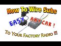 How To Wiring Subs To A Factory Radio Line Output Converter EASY ANYCAR
