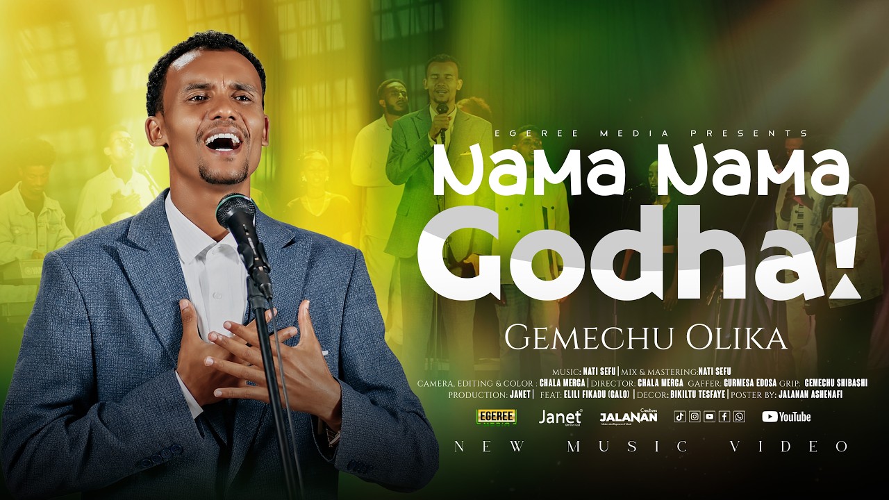 GEMECHU OLIKA | NAMA NAMA GODHA | EGEREE MEDIA