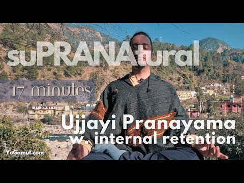 17-Minute Ujjayi Pranayama with Antar Kumbhaka | Breath Retention for Deep Focus & Energy