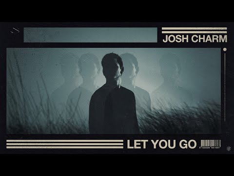 Josh Charm - Let You Go