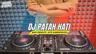 Download lagu DJ Patah Hati - Ayu Saraswati Ft. Ray Peni Remix Full Bass Koplo || Rean Fvnky mp3