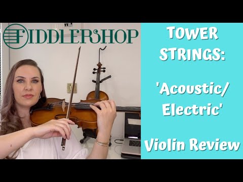 My Review & DEMO on the TOWER STRINGS ACOUSTIC/ELECTRIC Violin
