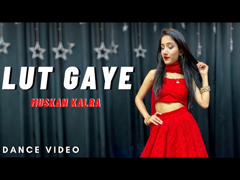 Lut Gaye - Dance Video | Emraan Hashmi | Jubin Nautiyal | Muskan Kalra Choreography