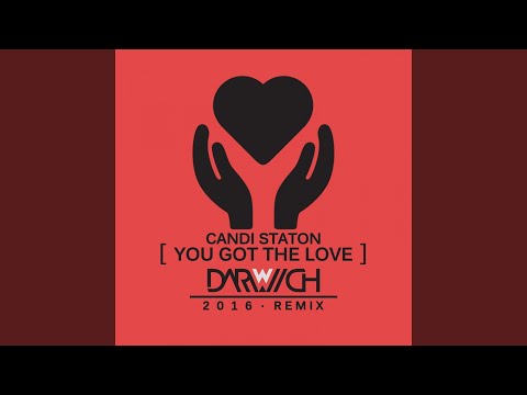 You Got the Love (feat. Candi Staton) [Darwich Extended Mix]