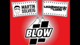 Martin Solveig & Laidback Luke Blow