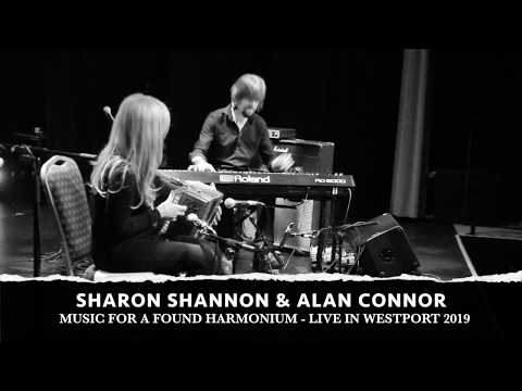 Sharon Shannon & Alan Connor - Music for a found Harmonium - Live in Westport 2019
