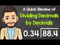 Dividing Decimals by Decimals | Math with Mr. J