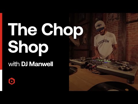 The Chop Shop Episode 5: DJ Manwell
