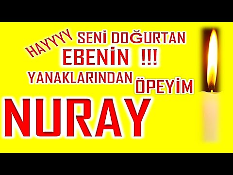 İyi ki Doğdun Nuray İsme Özel Komik Doğum Günü Şarkısı