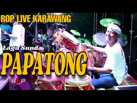 ROP Live KARAWANG  |  Lagu Papatong Versi Rusdy Oyag Enak