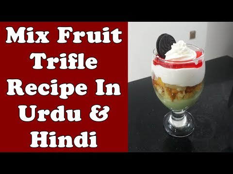 Mix Fruit Trifle Recipe In Urdu & Hindi - Kitchen With Aneela