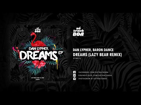 Dan Lypher, Baron Dance - Dreams (Lazy Bear Remix)