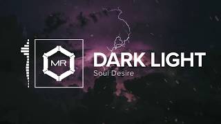 Soul Desire - Dark Light [HD]
