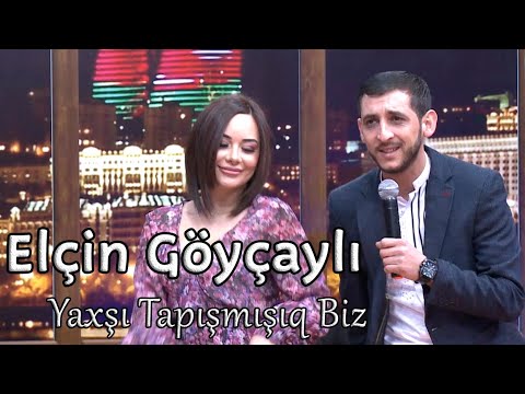 Elcin Goycayli - Yaxsi Tapismisiq Biz