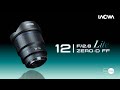 The Legend Returns for Mirrorless Systems: Laowa 12mm f/2.8 Lite Zero-D FF