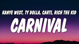 Kanye West & Ty Dolla $ign - CARNIVAL (Lyrics) ft. Playboi Carti & Rich The Kid