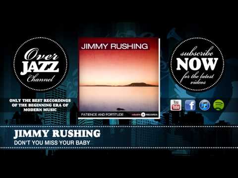 Jimmy Rushing - Don't You Miss Your Baby (1937)