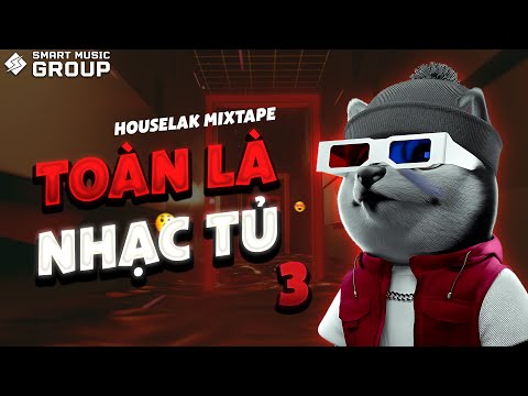 [MIXTAPE DEEP HOUSE] TOÀN LÀ NHẠC TỦ 3 🎧 NHẠC HOUSE LAK REMIX 2023 🎧 SMART MUSIC GROUP