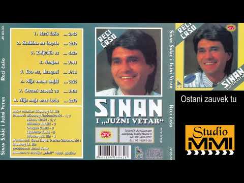 Sinan Sakic i Juzni Vetar - Ostani zauvek tu