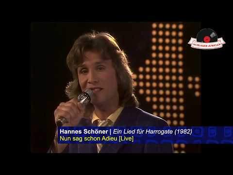 Hannes Schöner - Nun sag schon Adieu (1982) Ein Lied für Harrogate