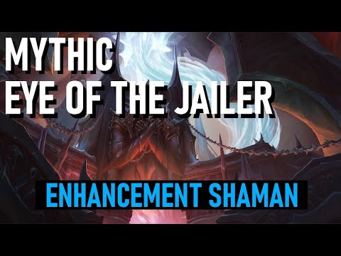 Mythic Eye of the Jailer [First Kill] - Enhancement Shaman POV | World of Warcraft | Waves