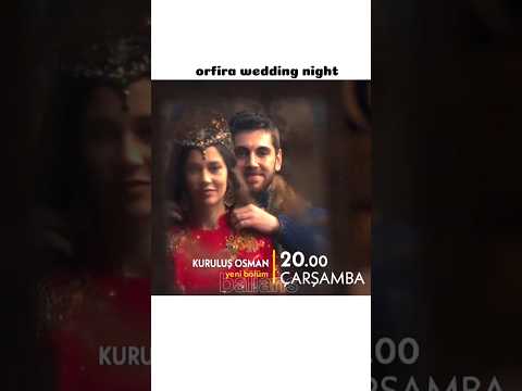 Orfira wedding night #kurulusosman #orhan #holofira