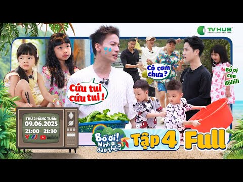 TẬP 4 | BỐ ƠI MÌNH ĐI ĐÂU THẾ | 7749 Kiếp Nạn Của Bố Tập Sự S.T Sơn Thạch Với 5 “Cơn Lốc Nhí”