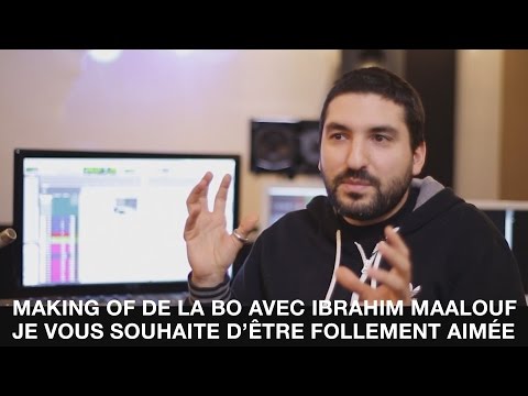 Coulisses de la Bande-originale de Je vous souhaite d’être follement aimée - Ibrahim Maalouf
