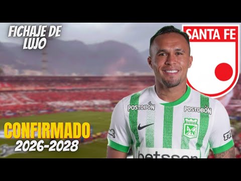 Andrés Sarmiento NUEVO jugador del INDEPENDIENTE SANTA FE | Tendrá un saludo millonario 