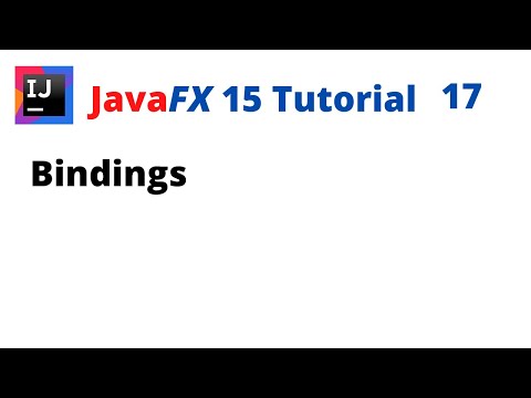 JavaFX 15 Tutorial 17 - Bindings