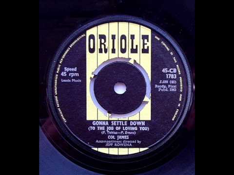 POPCORN - COL JAMES - Gonna Settle Down