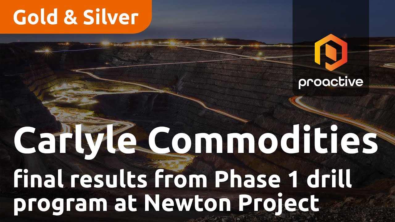 Carlyle Commodities shares final drill hole results from Phase 1 drill program at Newton Project