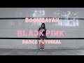 Blackpink BOOMBAYAH Dance Tutorial Slow Mirrored By Lisa Rhee Lianna Dance