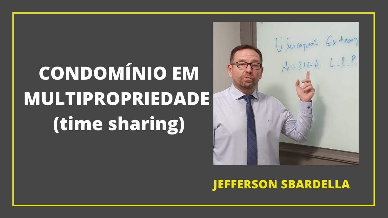 Condomínio em Multipropriedade. Advogado Especialista em Direito Imobiliário Explica.