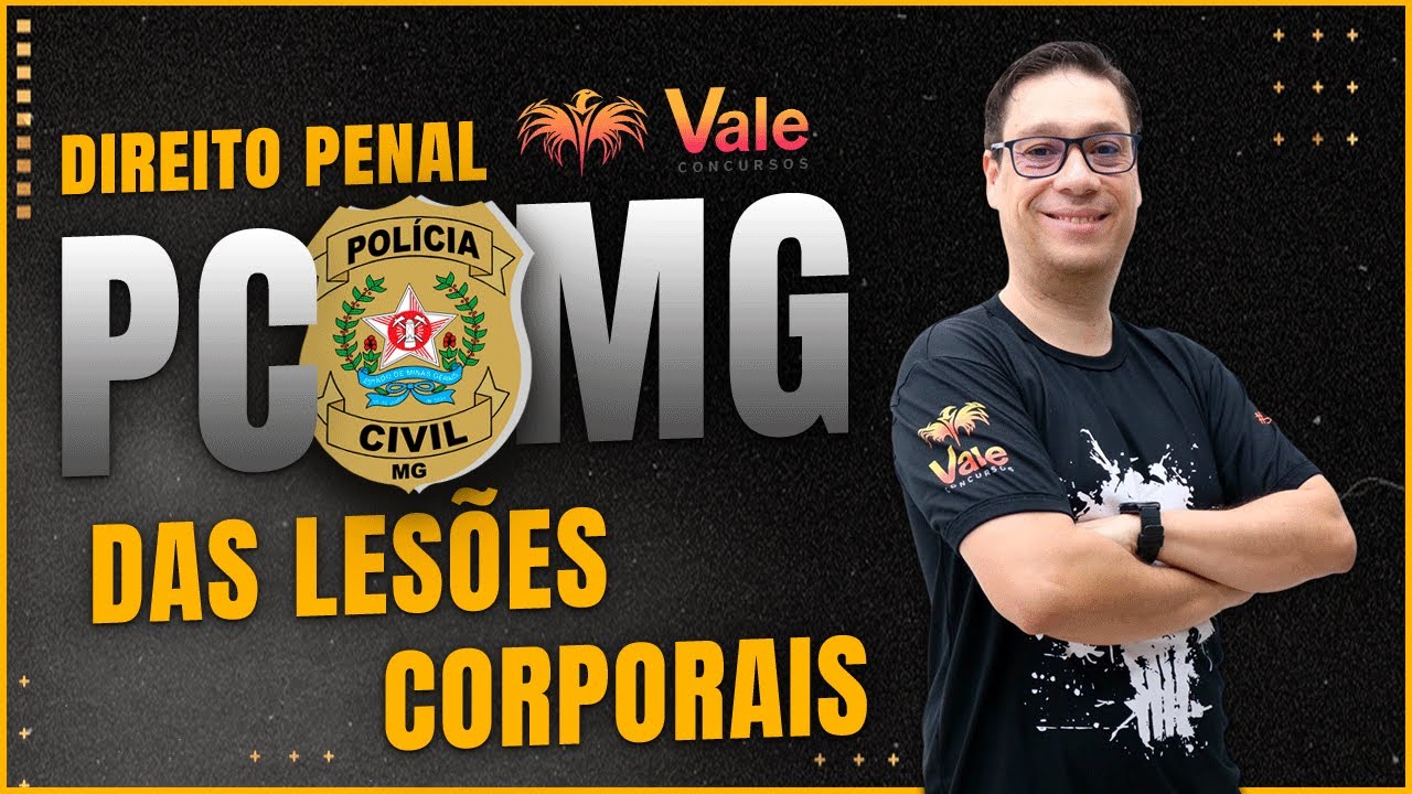 Das Lesões Corporais - PC MG - Direito Penal