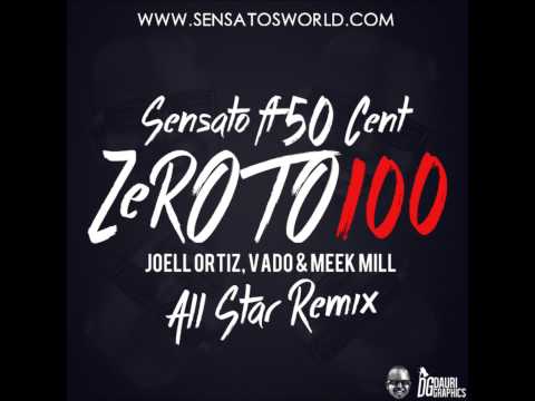 Sensato Ft. Meek Mill, G-Unit, Joell Ortiz & Vado - 0 To 100 (All Star Remix)