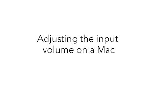 How to adjust the microphone volume on a mac